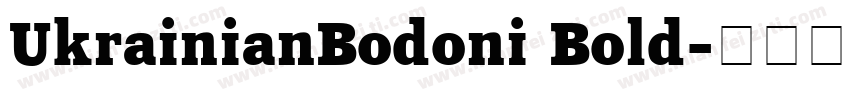 UkrainianBodoni Bold字体转换